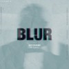 Blur (feat. Mr Big Man) - SCORSI&Mr Big Man