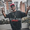 Quem Diria (Speed Up) (Explicit) - Eric Bz&Zatto Beats