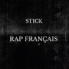 Rap Français (Explicit) - Stick CMF