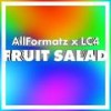 Fruit Salad - ALL Formatz&Lc4ever