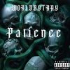 Patience (Explicit) - WorldbyTray