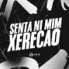 SENTA NI MIM XERECAO (Explicit) - RdaNorte&MC GW&Mc Magrinho