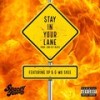 Stay in Your Lane (feat. G-Mo Skee & Xp) (Explicit) - Spacey Jones&G-Mo Skee