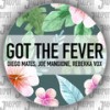 Got The Fever (Radio Edit) - Diego Mates&Joe Mangione&Rebekka Vox