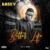 Better Life (Explicit) - Basky