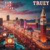 6AM LAS VEGAS (Explicit) - Truey