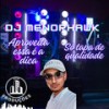 APROVEITA ESSA É A DICA & SÓ TAPA DE QUALIDADE (Explicit) - DJ MenorHawk