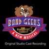 Band Geeks - Gaby Alter&Tommy Newman&Mark Allen&Lindsay Mendez&Jared Gertner&Douglas Lyons&Ruthie Ann Miles&Patti Murin&F. Michael Haynie&Jacey Powers&Mike Millan&Jason Michael Snow&Matt Braver&Alex Gemignani