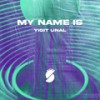 My Name Is (Radio Mix) - Yiğit Ünal&Satsuma Music