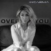 Over You (Radio Version) - INCARMA