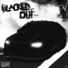 BLACKED OUT (Explicit) - naoto&Chinelo Washington&alex moeller