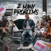 2 Many problems (feat. La Ultra) (Explicit) - Nor*kal&La Ultra