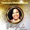 Without Your Love (feat. Michelle Giden) - CreAnne's Christian Music&Michelle Giden