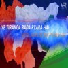 Ye Tiranga Bada Pyara Hai - Raju Punjabi