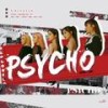 Psycho（翻自 Red Velvet） - Crystal_Melody&Double呆&野生三十&HAOZHAN&一只豆子&笠晨雷