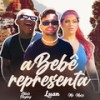 A Bebê Representa (Explicit) - Luan Douglas&Aldair Playboy&Mc Mari