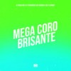 Mega Coro Brisante (Explicit) - DJ Pablo RB&DJ Tenebroso&MC Fadinha