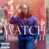 Watch It (feat. G-Child & Fresh Andrade) (Explicit) - 4ltz&G-Child&Fresh Andrade