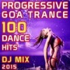 Progressive Goa Trance Hits 2015 (1 Hour Continuous DJ Hits Dance Mix) - Goa Doc&Doctor Spook&Progressive Goa Doc