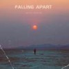 Falling Apart - Bijit Kalita&Adam Smith Jr