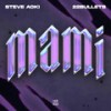 Mami - Steve Aoki&22BULLETS