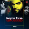 Nayan Tarse Unplugged - Sudhir Yaduvanshi&Amit Trivedi