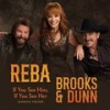 If You See Him, If You See Her (Acoustic Version) - Reba McEntire&Brooks & Dunn