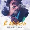 E Maluca - nice life&Ky Sheny