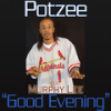 Good Evening (feat. Murphy Lee   Radio Edit) - Potzee