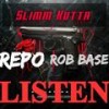 Listen (feat. Repo & Rob Base) (Explicit) - Slimm Kutta&Repo&Rob Base