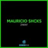 2way - Mauricio Shcks