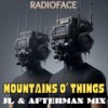 Mountains O' Things (JL & Afterman Mix) - Radioface&JL & AFTERMAN&Afterman