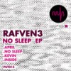 No Sleep (Original Mix) - Rafven3