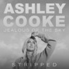 Jealous Of The Sky (Stripped) - Ashley Cooke