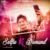 Selfie Ki Demand - Raju Punjabi&VR Bros