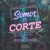 Somos el corte (feat. WUIN MUSIC & ROYAL KINGS) - DASTE BARBER&WUIN MUSIC&Royal Kings