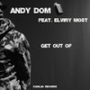 Get Out Of - Andy Dom&Elviry Most