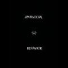 ANTISOCIAL BEHAVIOR ! (Explicit) - Royalty The Don&Royale Tillman